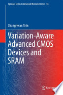 Variation-Aware Advanced CMOS Devices and SRAM [E-Book] /