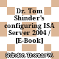 Dr. Tom Shinder's configuring ISA Server 2004 / [E-Book]