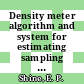 Density meter algorithm and system for estimating sampling / mixing uncertainty : [E-Book]