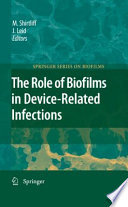 The Role of Biofilms in Device-Related Infections [E-Book] /