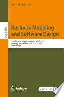 Business Modeling and Software Design [E-Book] : 12th International Symposium, BMSD 2022, Fribourg, Switzerland, June 27-29, 2022, Proceedings /