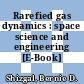 Rarefied gas dynamics : space science and engineering [E-Book] /