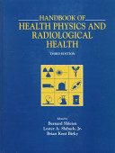 Handbook of health physics and radiological health /
