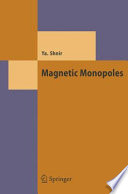 Magnetic Monopoles [E-Book] /