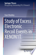 Study of Excess Electronic Recoil Events in XENON1T [E-Book] /