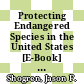 Protecting Endangered Species in the United States [E-Book] : Biological Needs, Political Realities, Economic Choices /