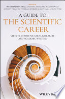 A guide to the scientific career : virtues, communication, research and academic writing [E-Book] /