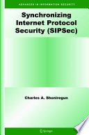 Synchronizing Internet Protocol Security (SIPSec) [E-Book] /