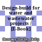 Design-build for water and wastewater projects / [E-Book]