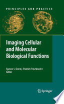 Imaging Cellular and Molecular Biological Functions [E-Book] /