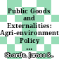 Public Goods and Externalities: Agri-environmental Policy Measures in the United States [E-Book] /