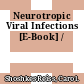 Neurotropic Viral Infections [E-Book] /