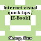Internet visual quick tips / [E-Book]