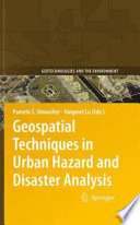 Geospatial Techniques in Urban Hazard and Disaster Analysis [E-Book] /
