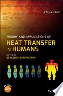 Theory and applications of heat transfer in humans [E-Book] /