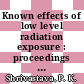 Known effects of low level radiation exposure : proceedings of a conference : Pittsburgh, PA, 25.04.1979 : Health implications of the tmi accident.