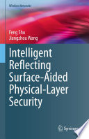 Intelligent Reflecting Surface-Aided Physical-Layer Security [E-Book] /