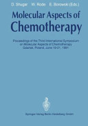 Molecular aspects of chemotherapy : International symposium on molecular aspects of chemotherapy 0003 : Gdansk, 19.06.91-21.06.91.