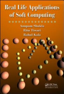 Real life applications of soft computing [E-Book] /
