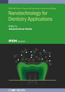Nanotechnology for dentistry applications [E-Book] /