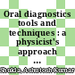 Oral diagnostics tools and techniques : a physicist's approach [E-Book] /