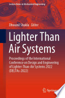 Lighter Than Air Systems [E-Book] : Proceedings of the International Conference on Design and Engineering of Lighter-Than-Air Systems 2022 (DELTAs-2022) /