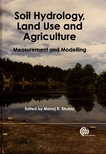 Soil hydrology, land use and agriculture : measurement and modelling /