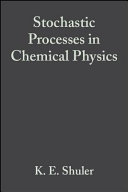 Stochastic processes in chemical physics.