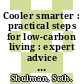 Cooler smarter : practical steps for low-carbon living : expert advice from the Union of Concerned Scientists [E-Book] /