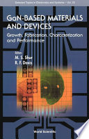 GaN-based materials and devices : growth, fabrication, characterization and performance /