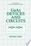 GaAs Devices and Circuits [E-Book] /