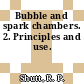 Bubble and spark chambers. 2. Principles and use.