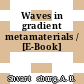 Waves in gradient metamaterials / [E-Book]