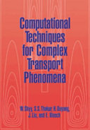 Computational techniques for complex transport phenomena /