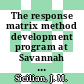 The response matrix method development program at Savannah River Laboratory : a summary of a paper proposed for presentation at the 1976 annual meeteing of the American Nuclear Society in Toronto, Canada, on June 14 - 18, 1976 : [E-Book]