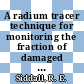 A radium tracer technique for monitoring the fraction of damaged particle in unirradiated HR fuels : [E-Book]