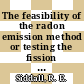 The feasibility of the radon emission method or testing the fission gas leakage of unirradiated coated particle fuel [E-Book]