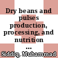 Dry beans and pulses production, processing, and nutrition / [E-Book]