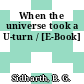 When the universe took a U-turn / [E-Book]