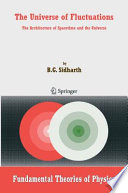 The Universe of Fluctuations [E-Book] : The Architecture of Spacetime and the Universe /