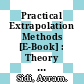 Practical Extrapolation Methods [E-Book] : Theory and Applications /