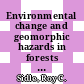 Environmental change and geomorphic hazards in forests / [E-Book]