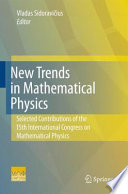 New Trends in Mathematical Physics [E-Book] : Selected contributions of the XVth International Congress on Mathematical Physics /