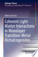 Coherent Light-Matter Interactions in Monolayer Transition-Metal Dichalcogenides [E-Book] /