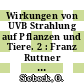 Wirkungen von UVB Strahlung auf Pflanzen und Tiere. 2 : Franz Ruttner Symposium : Seeon-Seebruck, 11.06.88.