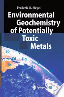 Environmental Geochemistry of Potentially Toxic Metals [E-Book] /