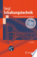 Schaltungstechnik – Analog und gemischt analog/digital [E-Book] : Entwicklungsmethodik, Funktionsschaltungen, Funktionsprimitive von Schaltkreisen /