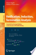 Verification, Induction, Termination Analysis [E-Book] : Festschrift for Christoph Walther on the Occasion of His 60th Birthday /