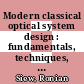 Modern classical optical system design : fundamentals, techniques, tips, and tricks [E-Book] /