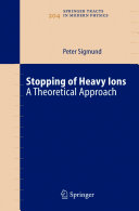 Stopping of Heavy Ions [E-Book] : A Theoretical Approach /